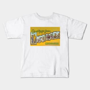 Greetings from Carthage, Missouri - Vintage Large Letter Postcard Kids T-Shirt